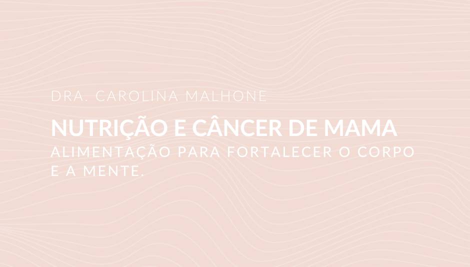 Nutrição e Câncer de Mama